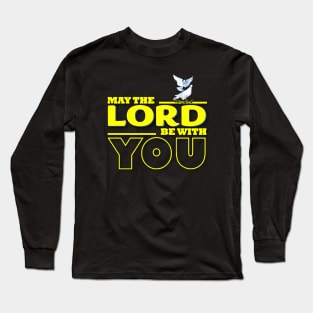 May The Lord Be with You Long Sleeve T-Shirt